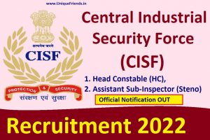 C.I.S.F. OPENS RECRUITMENT FOR POSTS OF HEAD CONSTABLE & A.S.I.